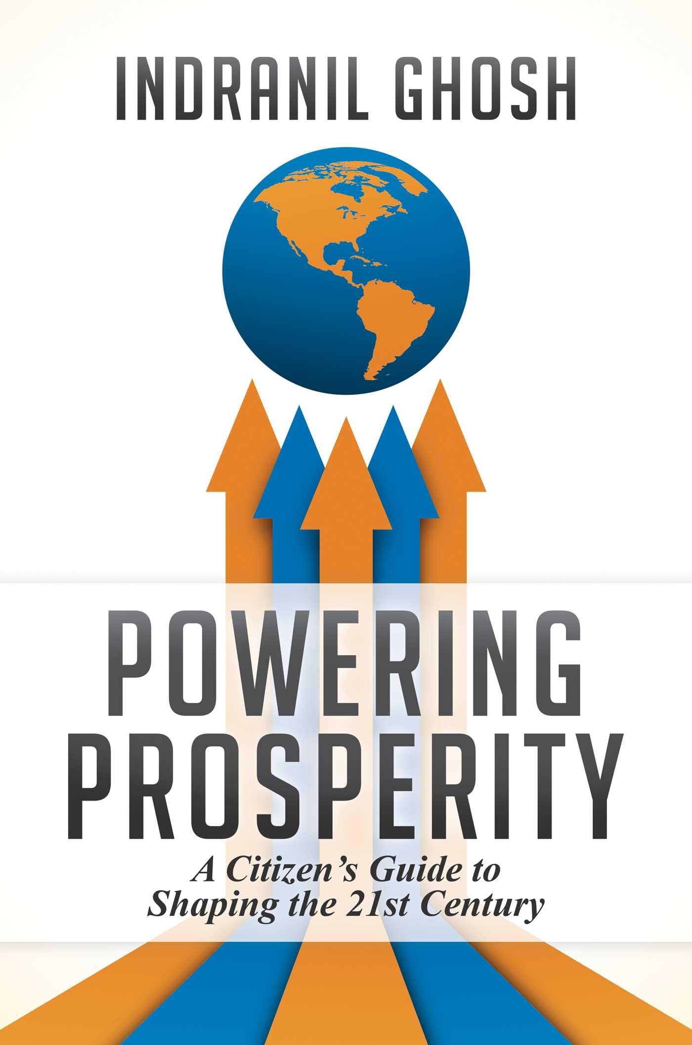 Powering Prosperity: A Citizen's Guide to Shaping the 21st Century,Used
