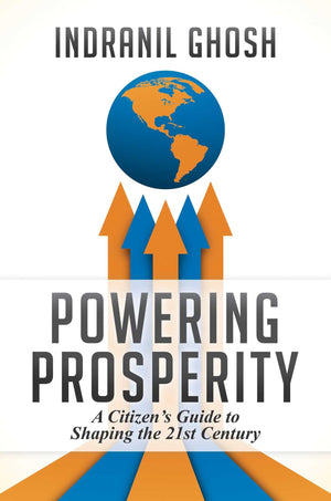 Powering Prosperity: A Citizen's Guide to Shaping the 21st Century,Used