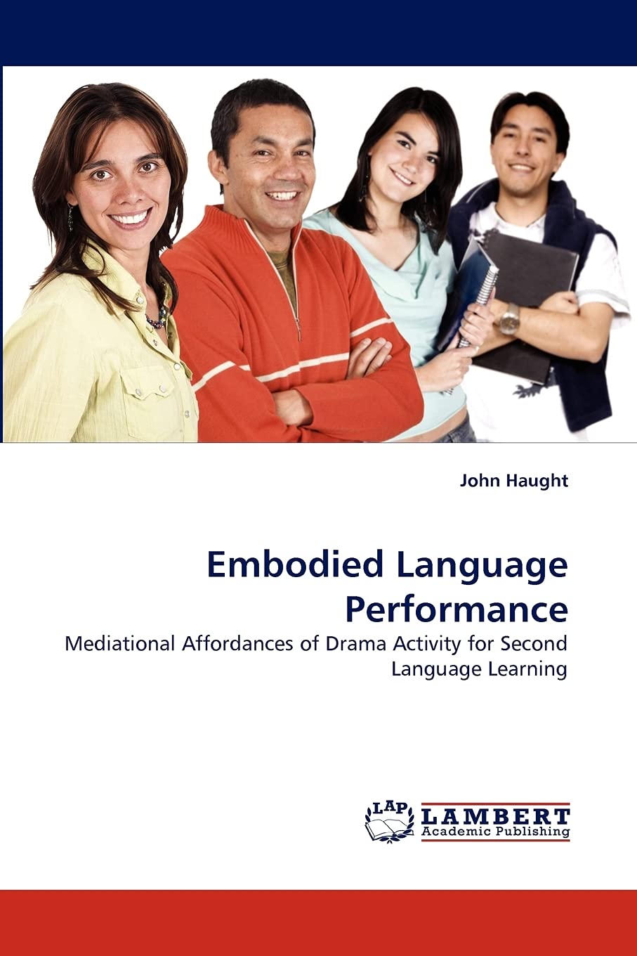 Embodied Language Performance: Mediational Affordances of Drama Activity for Second Language Learning,Used