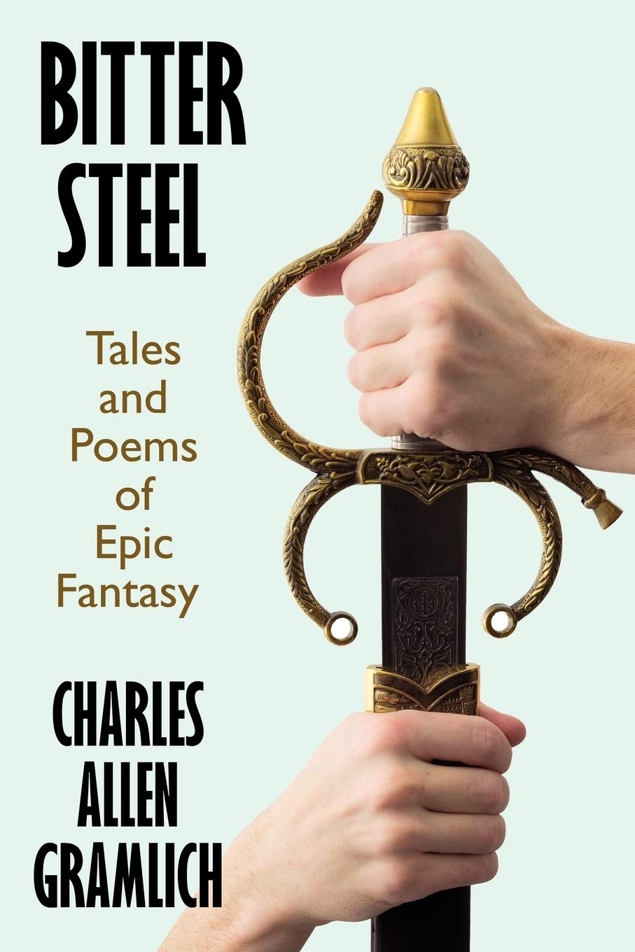 Bitter Steel: Tales And Poems Of Epic Fantasy,Used