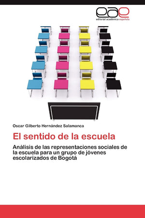 El sentido de la escuela: Anlisis de las representaciones sociales de la escuela para un grupo de jvenes escolarizados de Bo,Used