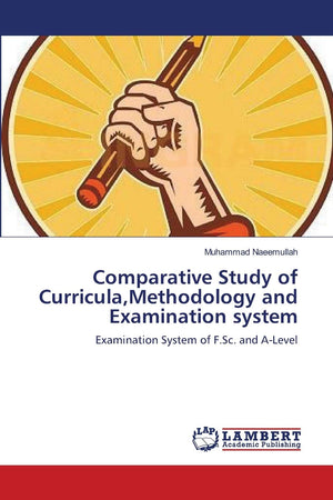 Comparative Study of Curricula,Methodology and Examination system: Examination System of F.Sc. and ALevel,Used