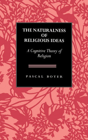 The Naturalness of Religious Ideas: A Cognitive Theory of Religion,Used
