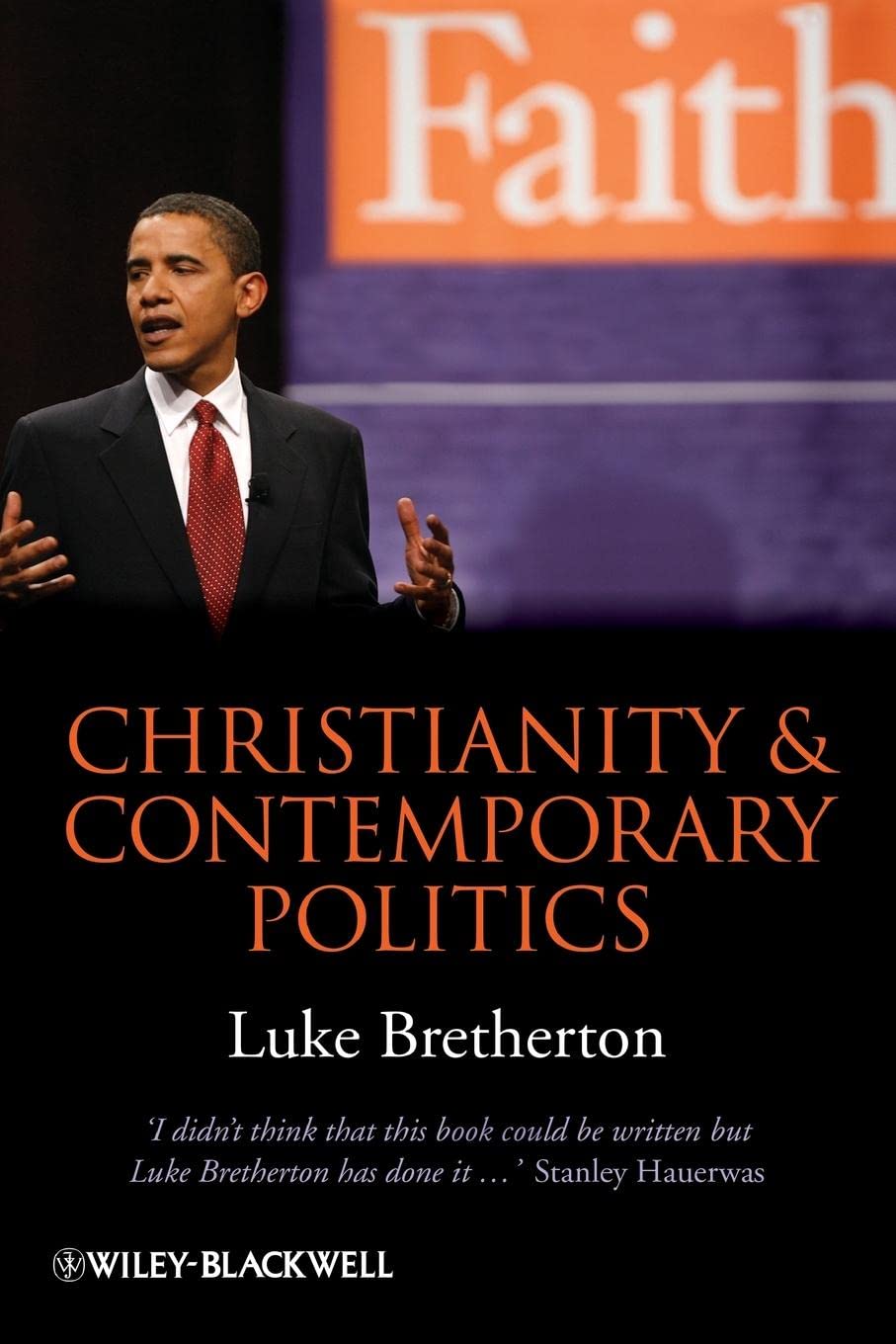 Christianity and Contemporary Politics: The Conditions and Possibilities of Faithful Witness,Used