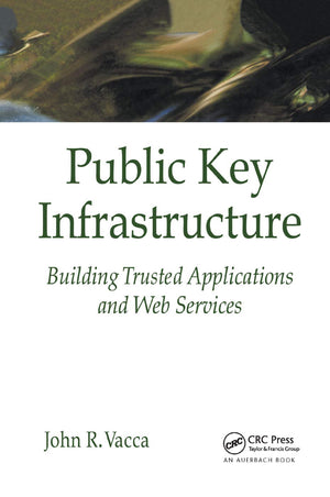 Public Key Infrastructure: Building Trusted Applications and Web Services,Used