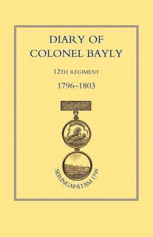 DIARY OF COLONEL BAYLY, 12TH REGIMENT,Used