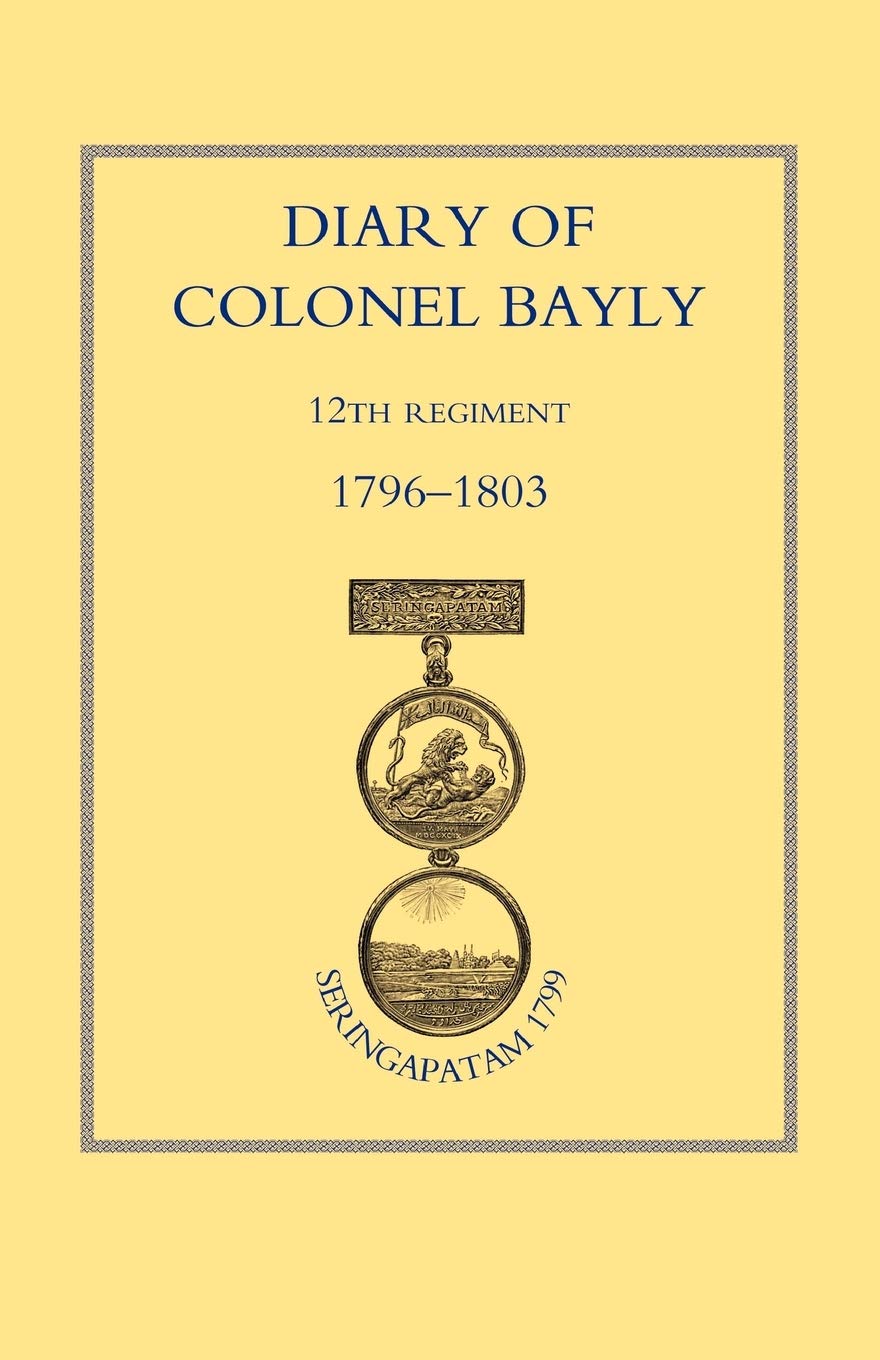 DIARY OF COLONEL BAYLY, 12TH REGIMENT,Used