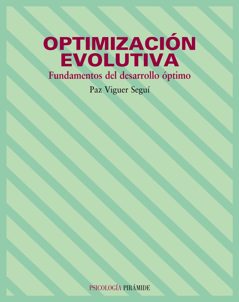 Optimizacin Evolutiva: Fundamentos Del Desarrollo Ptimo (Psicologia) (Spanish Edition),Used