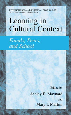 Learning in Cultural Context: Family, Peers, and School (International and Cultural Psychology),Used