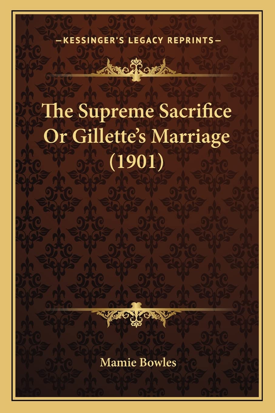 The Supreme Sacrifice Or Gillette's Marriage (1901),Used