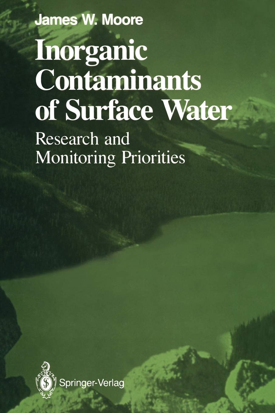 Inorganic Contaminants Of Surface Water: Research And Monitoring Priorities (Springer Series On Environmental Management),Used