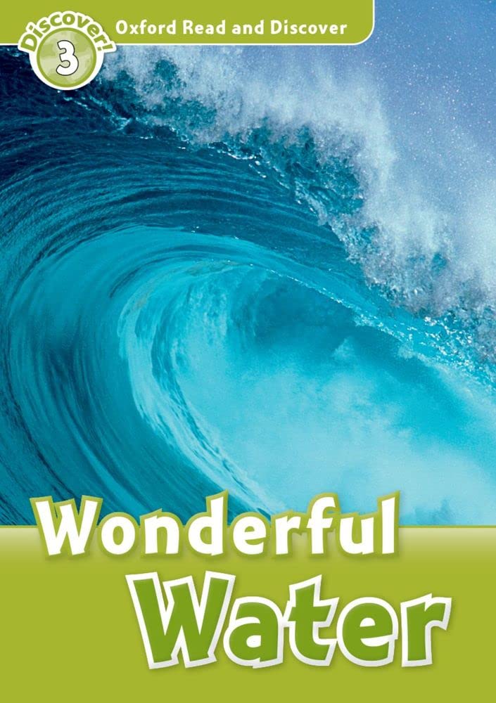 Oxford Read and Discover: Level 3: 600Word VocabularyWonderful Water,New