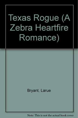 Texas Rogue (A Zebra Heartfire Romance),Used