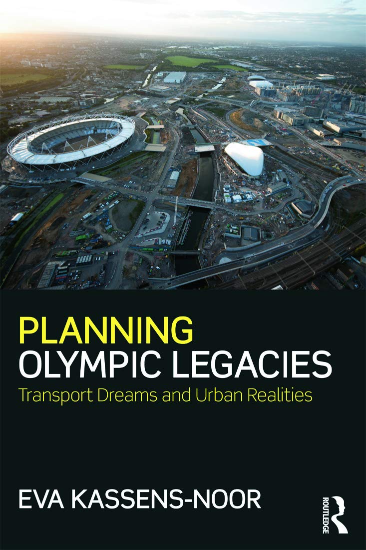 Planning Olympic Legacies: Transport Dreams and Urban Realities,Used
