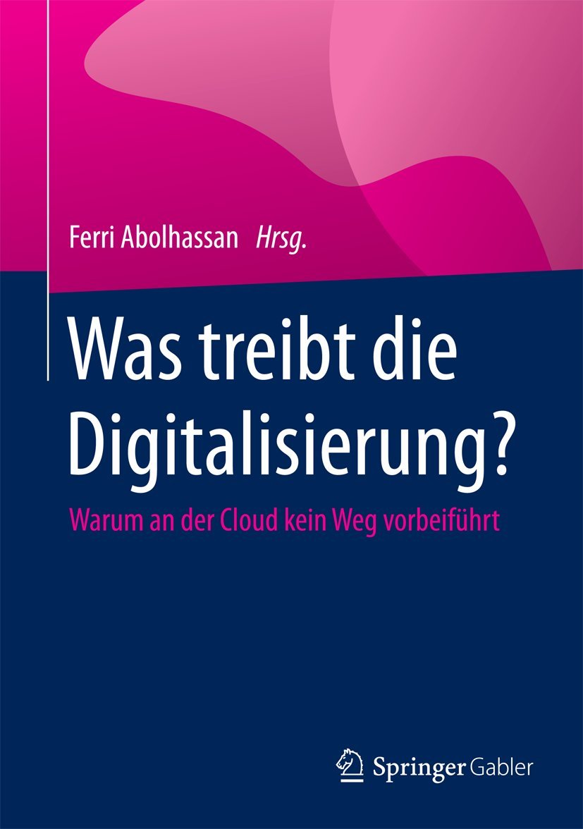 Was treibt die Digitalisierung?: Warum an der Cloud kein Weg vorbeifhrt (German Edition),Used
