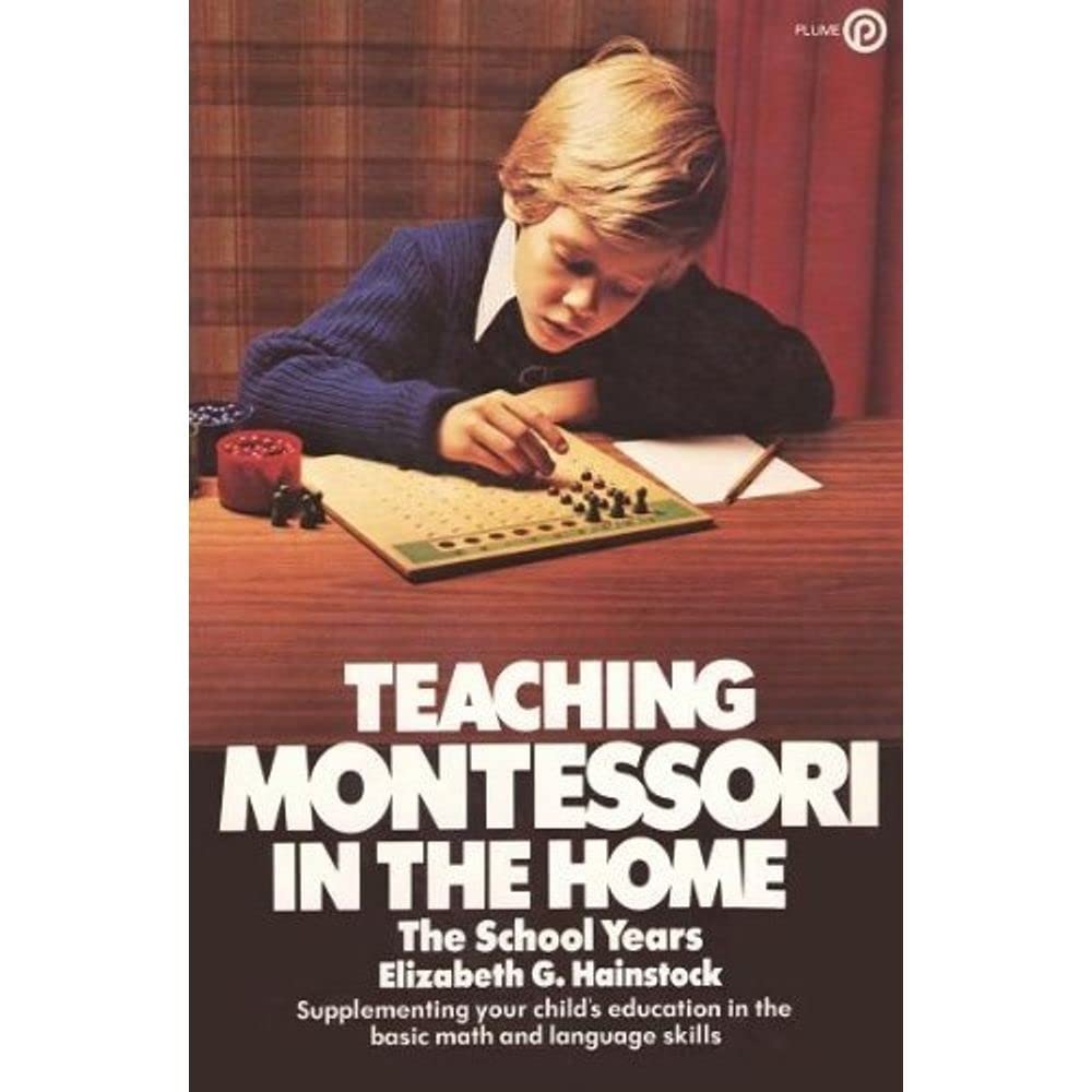 Teaching Montessori In The Home: The School Years,New