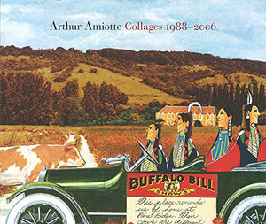 Arthur Amiotte: Collages 19882006,Used