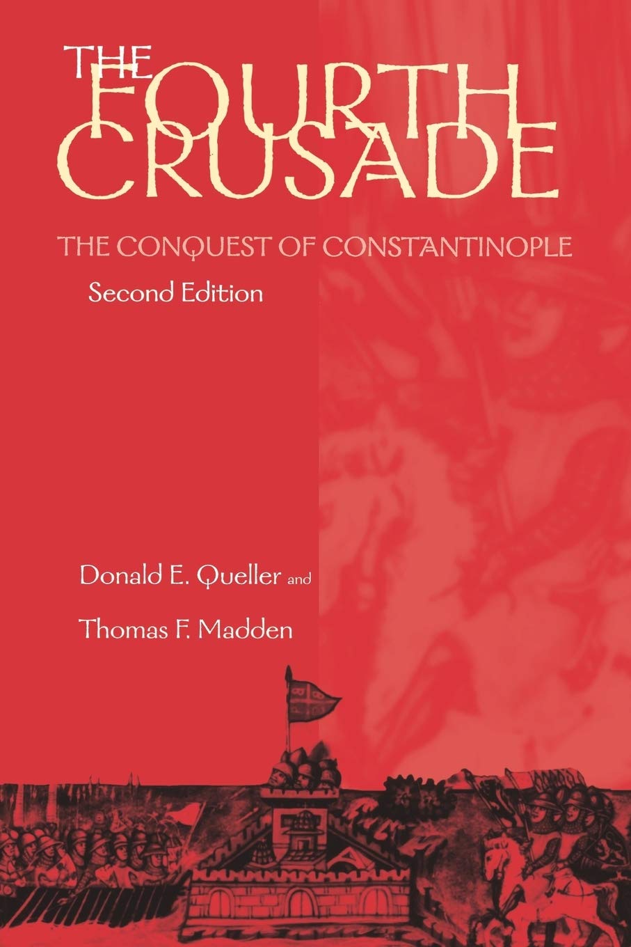 The Fourth Crusade: The Conquest Of Constantinople (The Middle Ages Series),Used