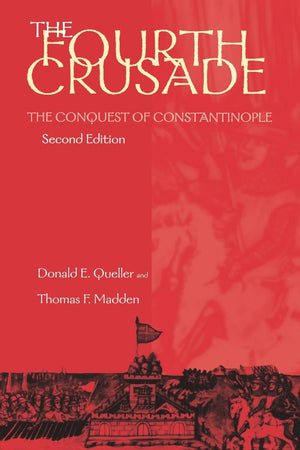 The Fourth Crusade: The Conquest of Constantinople (The Middle Ages Series),New