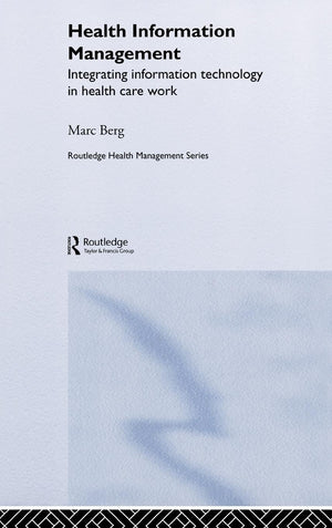Health Information Management: Integrating Information and Communication Technology in Health Care Work (Health Management),Used