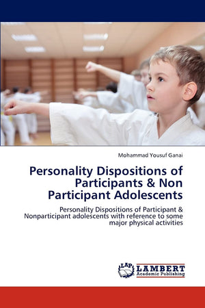 Personality Dispositions of Participants & Non Participant Adolescents: Personality Dispositions of Participant & Nonparticipant,Used