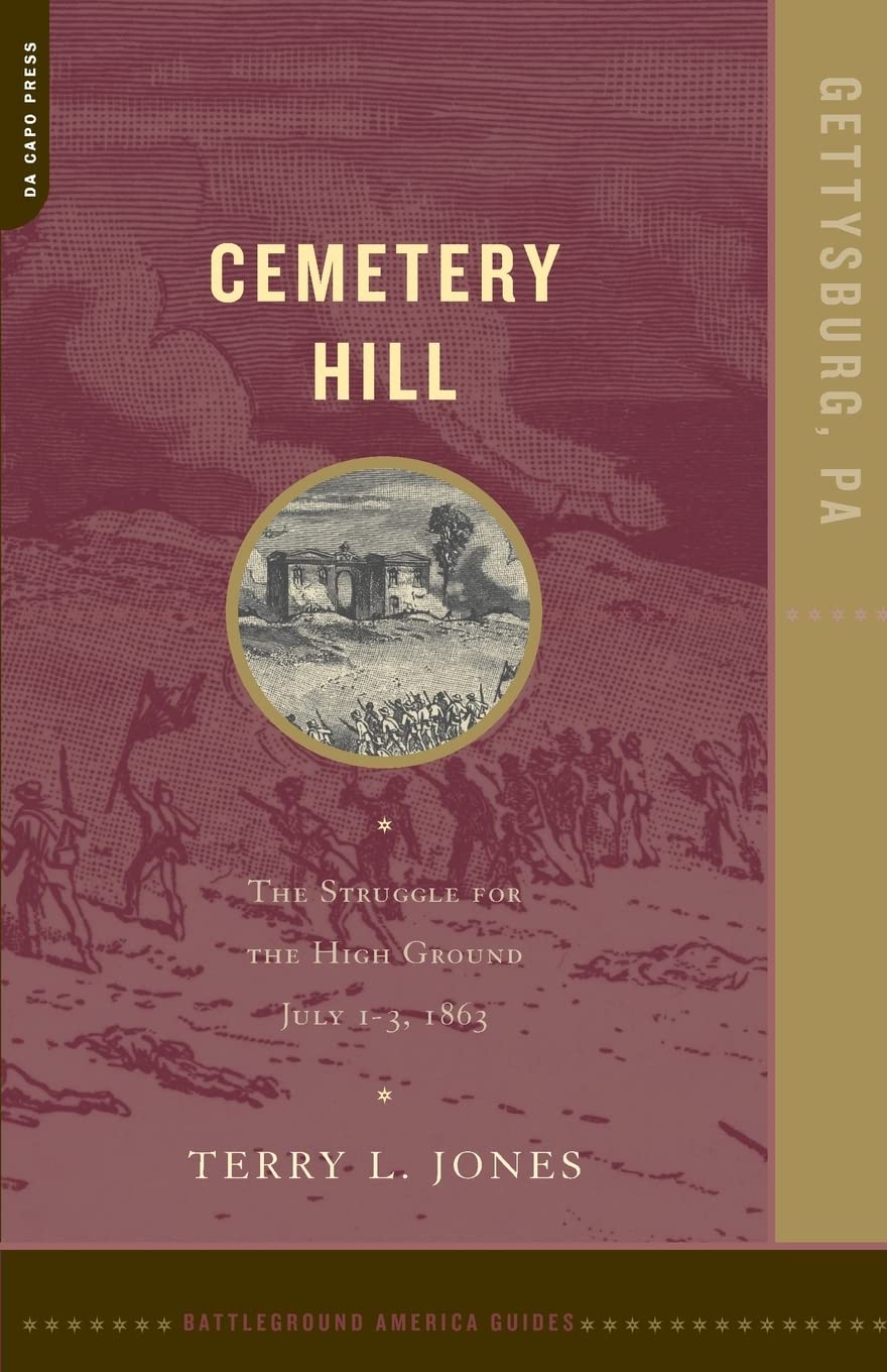 Cemetery Hill: The Struggle For The High Ground, July 13, 1863 (Battleground America Guides),Used