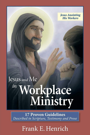 Jesus And Me In Workplace Ministry: 17 Proven Guidelines,Used