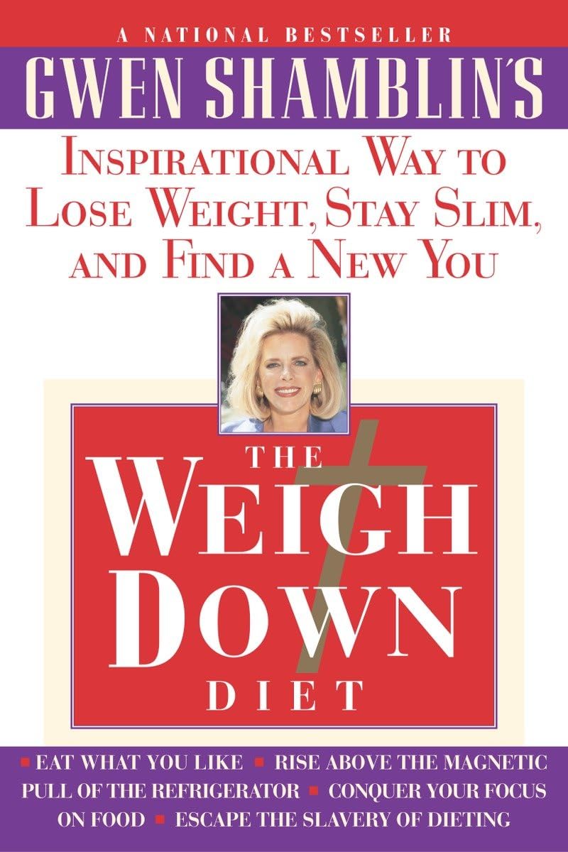 The Weigh Down Diet: Inspirational Way To Lose Weight, Stay Slim, And Find A New You
