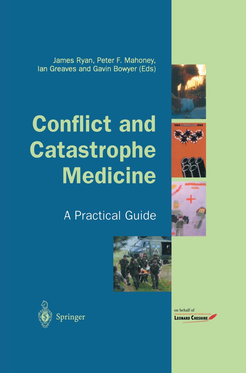 Conflict And Catastrophe Medicine: A Practical Guide,Used
