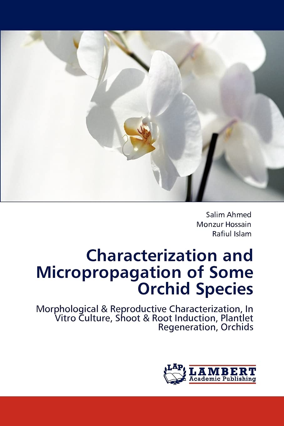 Characterization and Micropropagation of Some Orchid Species: Morphological & Reproductive Characterization, In Vitro Culture, S,Used