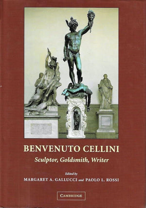 Benvenuto Cellini: Sculptor, Goldsmith, Writer,Used