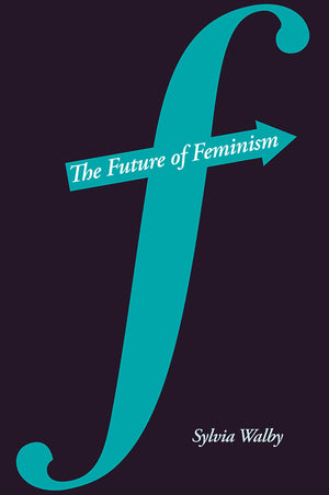 The Future Of Feminism,New