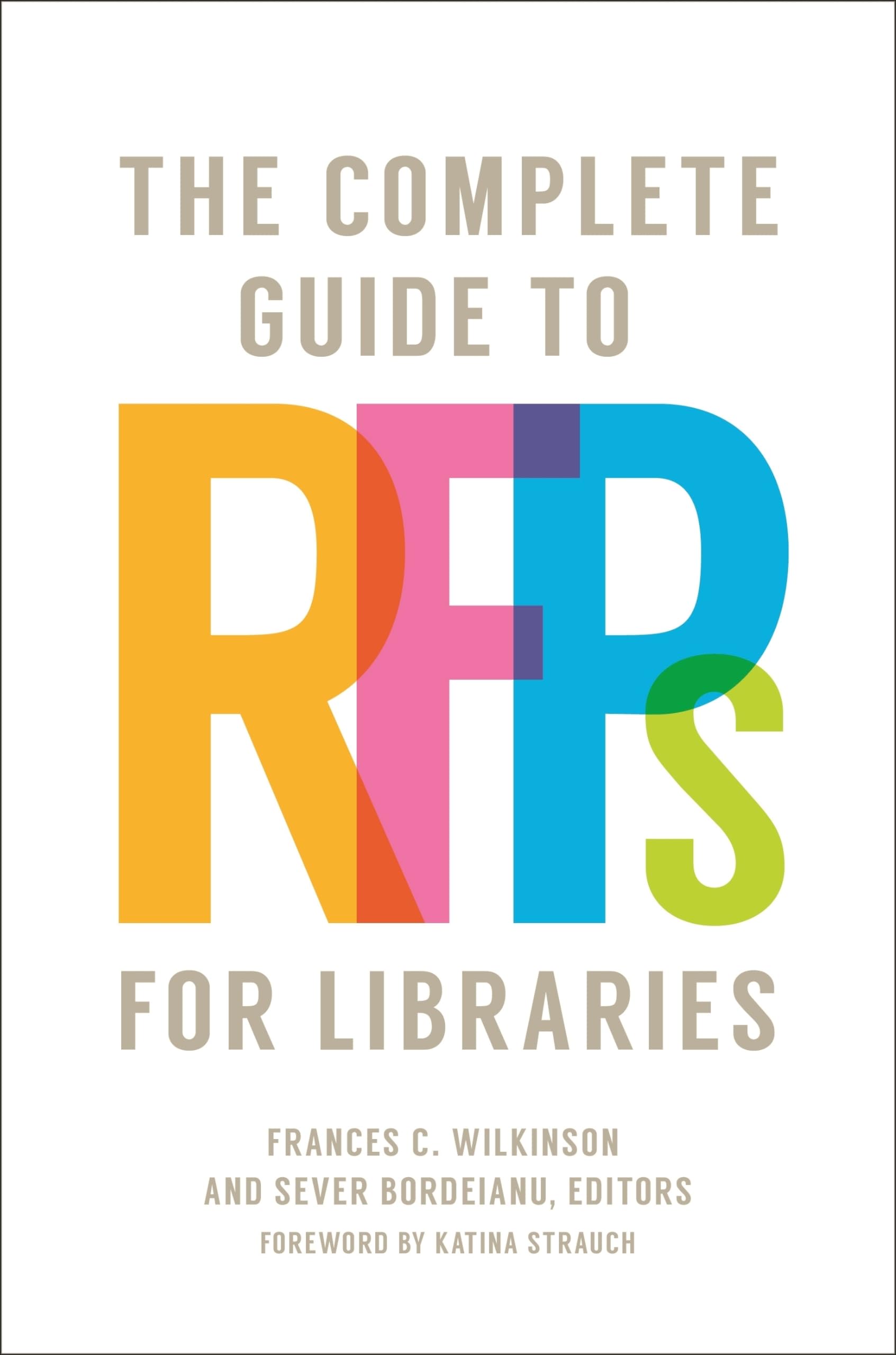 The Complete Guide to RFPs for Libraries,Used