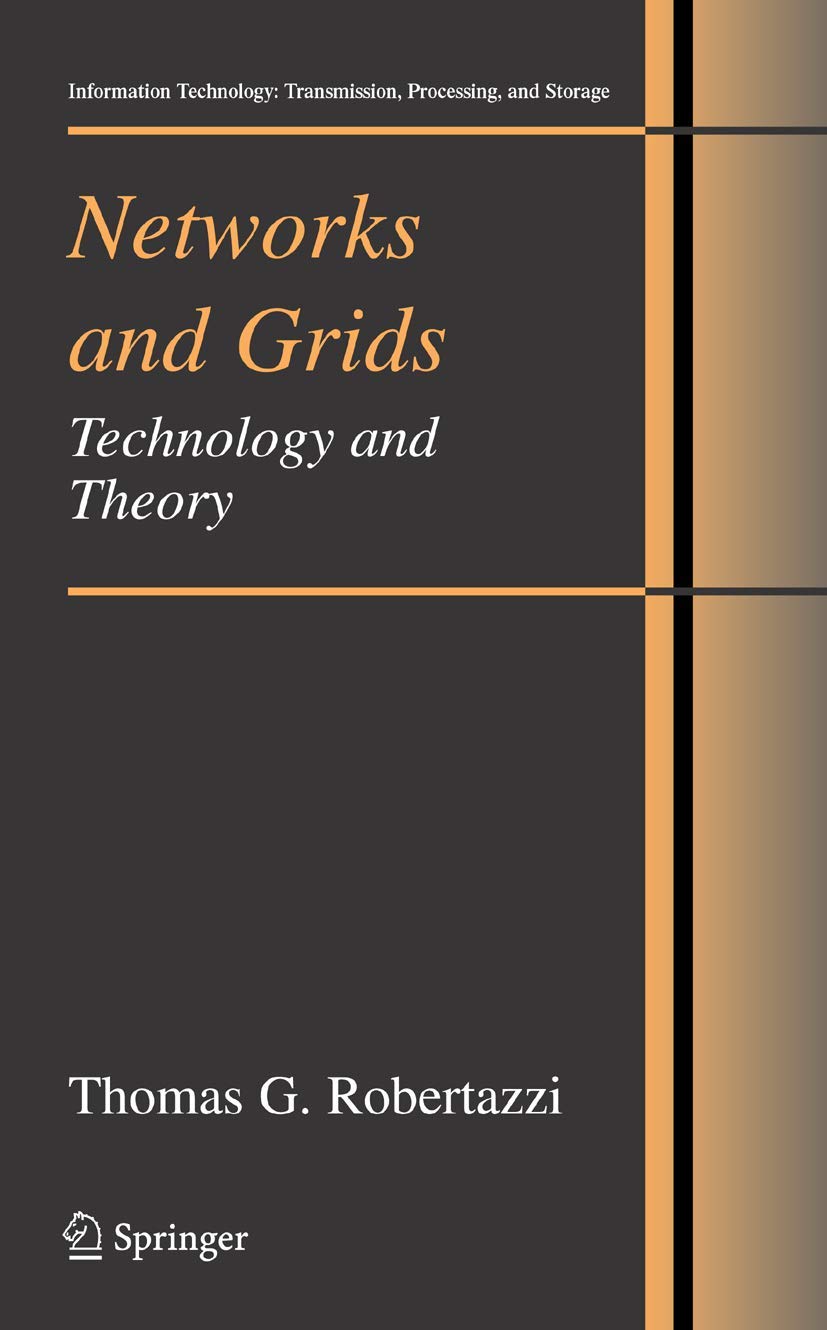 Networks and Grids: Technology and Theory (Information Technology: Transmission, Processing and Storage),Used