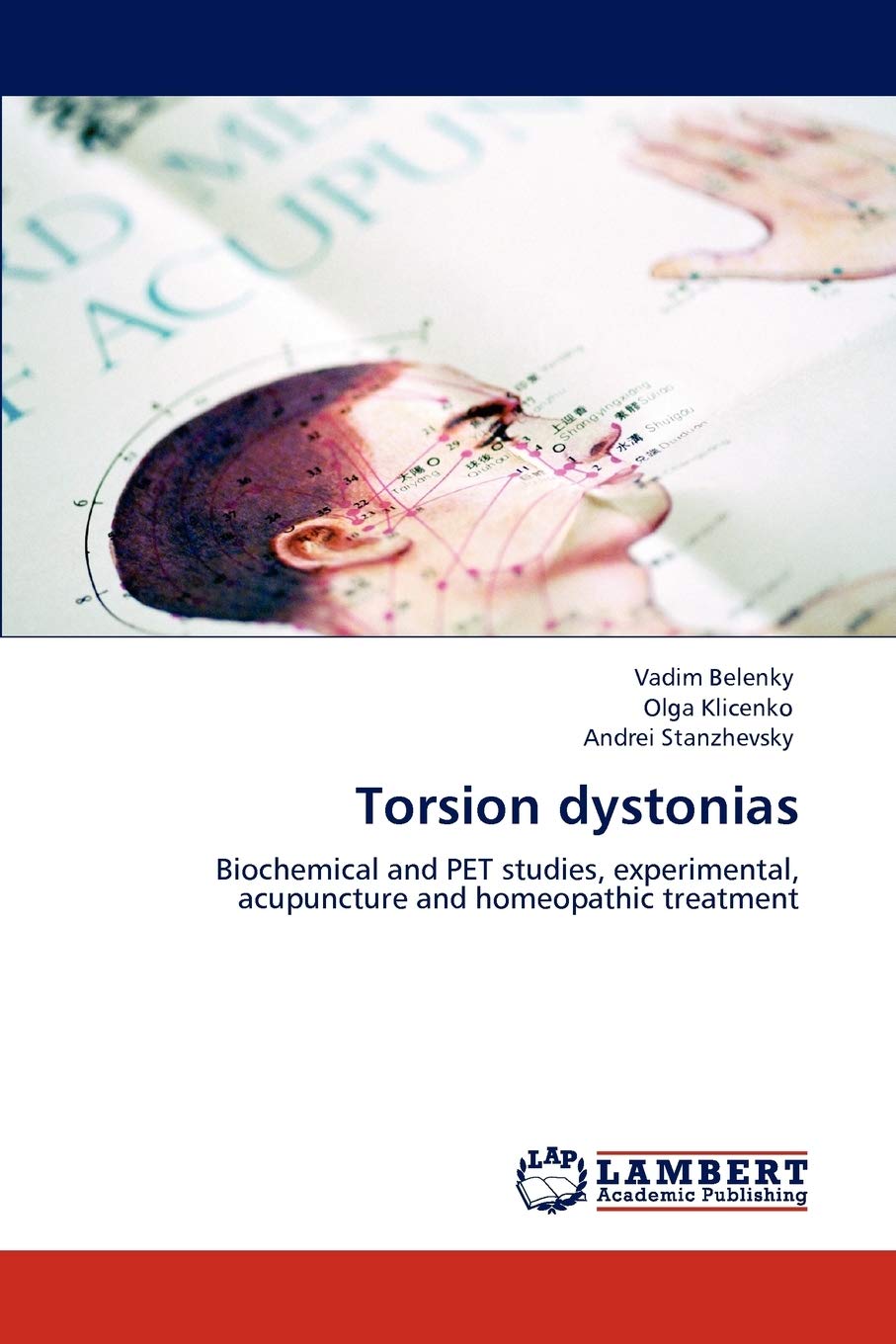 Torsion dystonias: Biochemical and PET studies, experimental, acupuncture and homeopathic treatment,Used