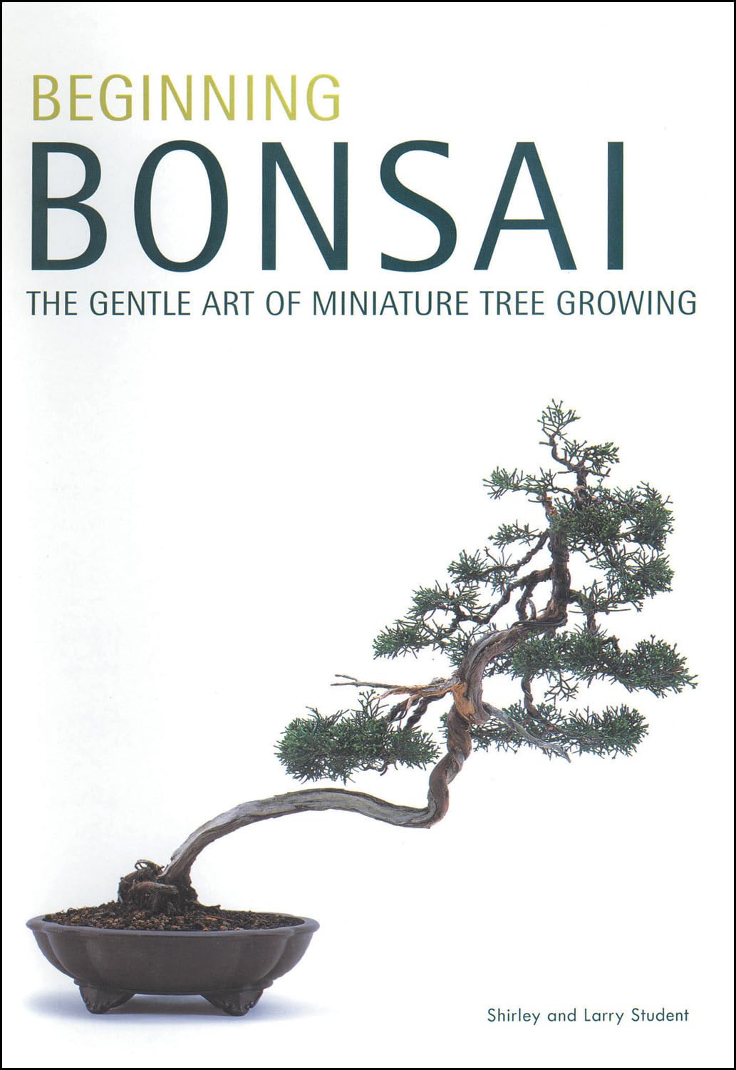 Beginning Bonsai: The Gentle Art Of Miniature Tree Growing,Used