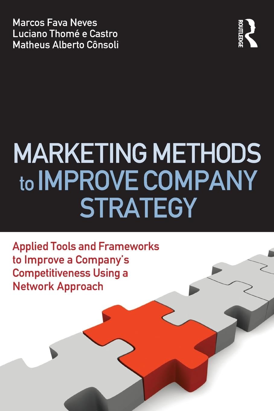 Marketing Methods To Improve Company Strategy: Applied Tools And Frameworks To Improve A Company'S Competitiveness Using A Netwo,New