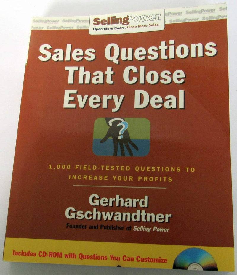 Sales Questions That Close Every Deal: 1000 Fieldtested Questions To Increase Your Profits (Sellingpower Library)-new