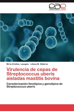 Virulencia de cepas de Streptococcus uberis aisladas mastitis bovina: Caracterizacin fenotpica y genotpica de Streptococcu,Used