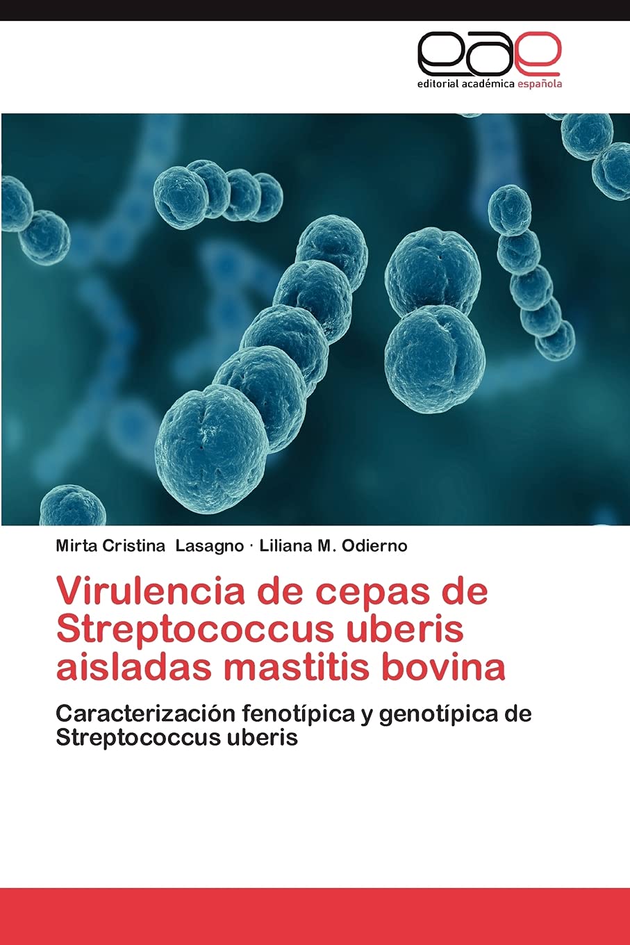Virulencia de cepas de Streptococcus uberis aisladas mastitis bovina: Caracterizacin fenotpica y genotpica de Streptococcu,Used