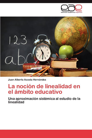 La nocin de linealidad en el mbito educativo: Una aproximacin sistmica al estudio de la linealidad (Spanish Edition),Used