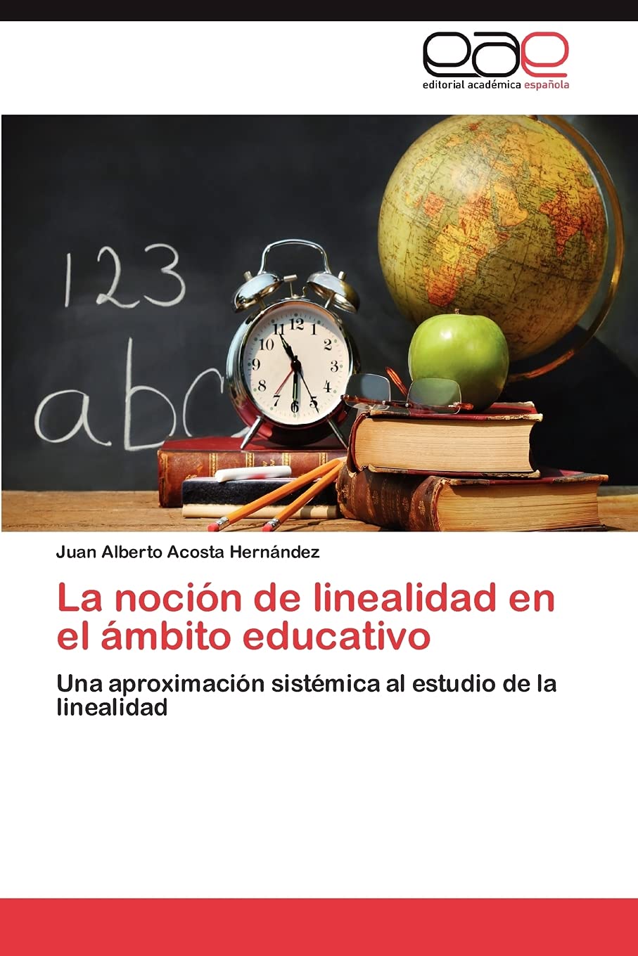 La nocin de linealidad en el mbito educativo: Una aproximacin sistmica al estudio de la linealidad (Spanish Edition),Used