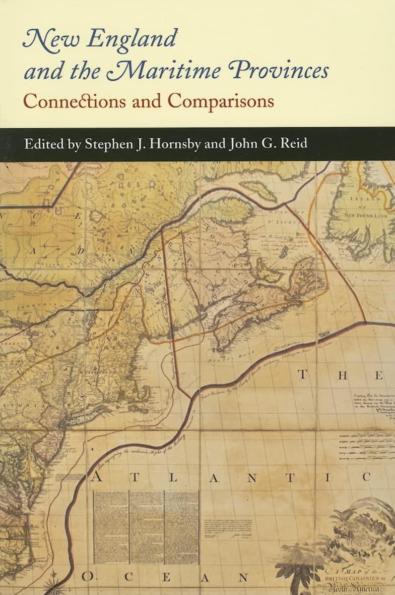 New England and the Maritime Provinces: Connections and Comparisons (McGillQueen's Studies in Ethnic History),Used