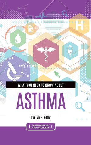 What You Need to Know about Asthma (Inside Diseases and Disorders),Used