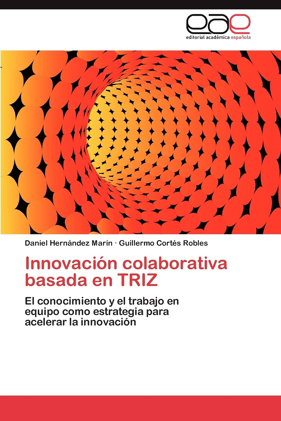 Innovacin colaborativa basada en TRIZ: El conocimiento y el trabajo en equipo como estrategia para acelerar la innovacin (Sp,Used