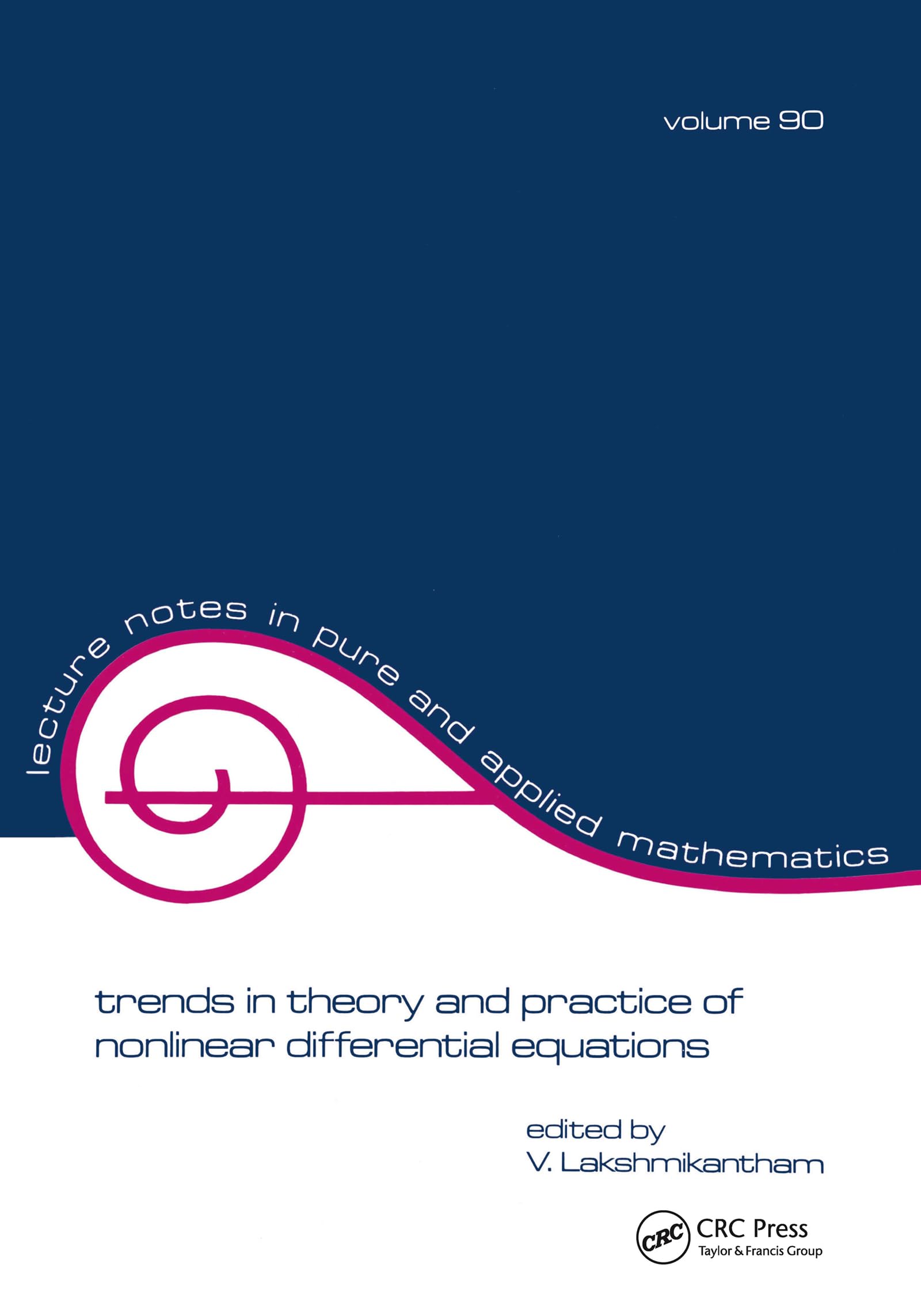 Trends In Theory And Practice Of Nonlinear Differential Equations (Lecture Notes In Pure And Applied Mathematics),Used