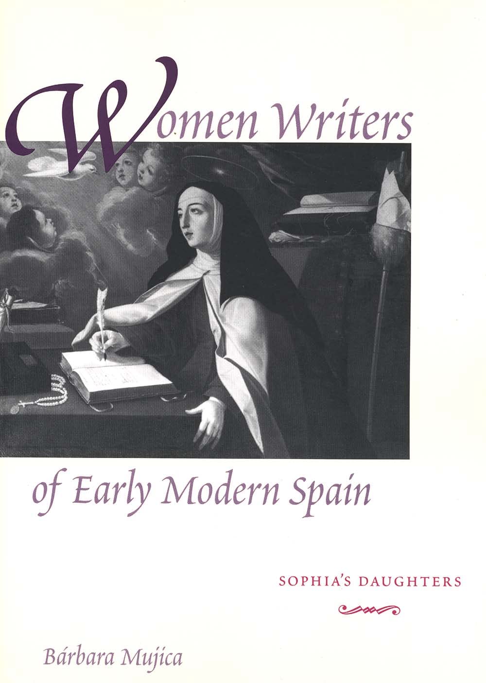 Women Writers of Early Modern Spain: Sophia's Daughters,Used