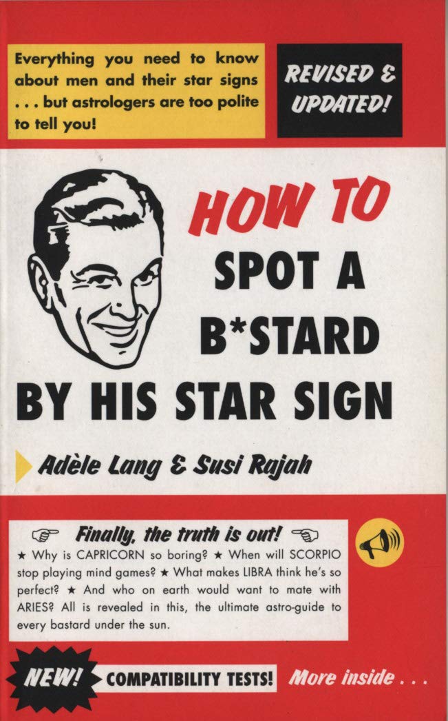 How to Spot a B*stard by His Star Sign,Used