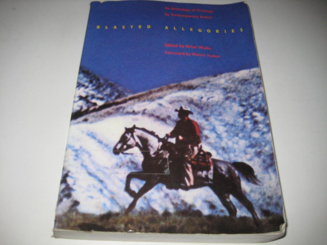 Blasted Allegories: An Anthology of Writings by Contemporary Artists,Used