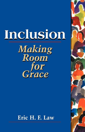 Inclusion: Making Room for Grace,Used